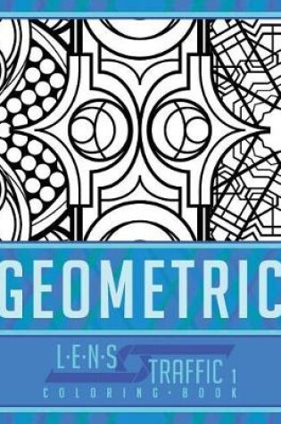 Cover of Geometric Coloring Book - LENS Traffic
