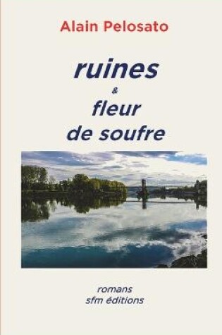 Cover of ruines & fleur de soufre