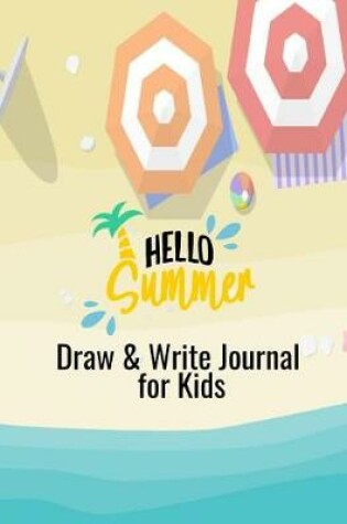Cover of Hello Summer Draw & Write Journal for Kids