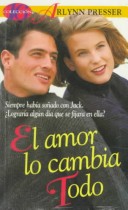 Cover of El Amor Lo Cambia Todo/Love Changes Everything