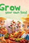 Book cover for Go Green - Grow Your Own Food