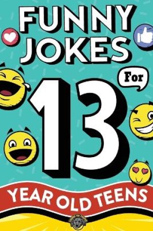 Cover of Funny Jokes for 13 Year Old Teens