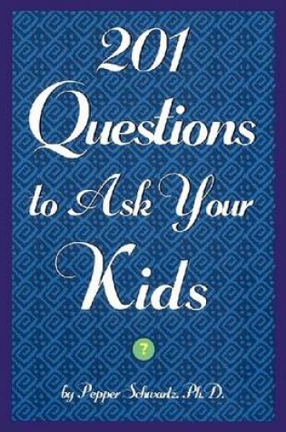 Cover of 201 Questions to Ask Your Kids/201 Questions to Ask Your Parents