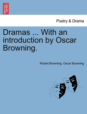 Book cover for Dramas ... With an introduction by Oscar Browning.