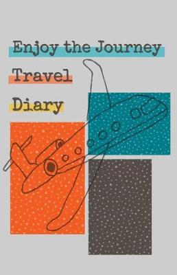 Book cover for Enjoy the Journey Travel Diary