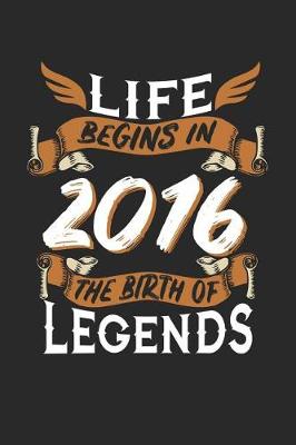 Book cover for Life Begins in 2016 the Birth of Legends