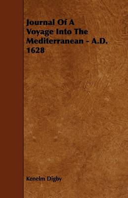 Book cover for Journal Of A Voyage Into The Mediterranean - A.D. 1628