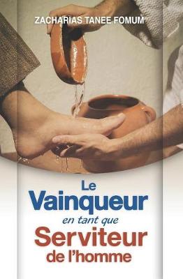 Book cover for Le Vainqueur en Tant Que Serviteur de L'homme