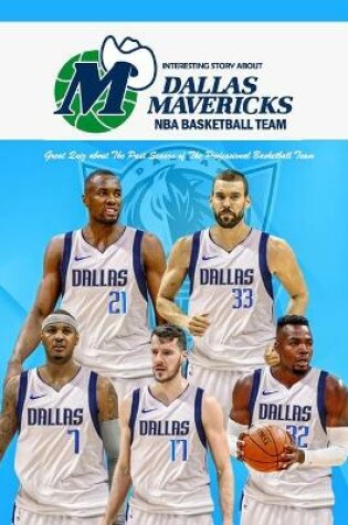 Cover of Interesting Story about Dallas Mavericks NBA Basketball Team