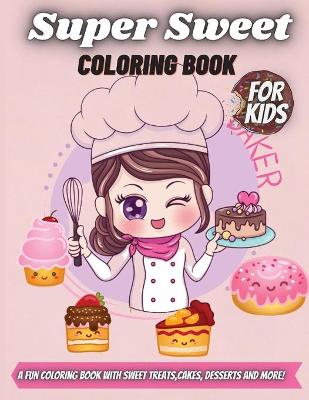 Book cover for Super Sweet Coloring Book