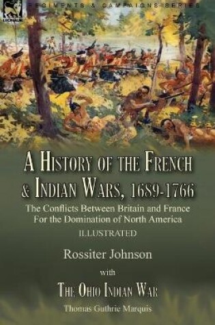 Cover of A History of the French & Indian Wars, 1689-1766