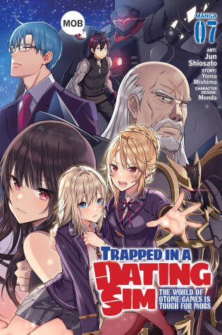 Cover of Trapped in a Dating Sim: The World of Otome Games is Tough for Mobs (Manga) Vol. 7
