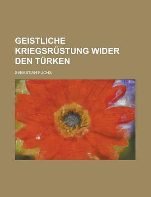 Book cover for Geistliche Kriegsrustung Wider Den Turken