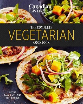 Book cover for Canadian Living: Complete Vegetarian