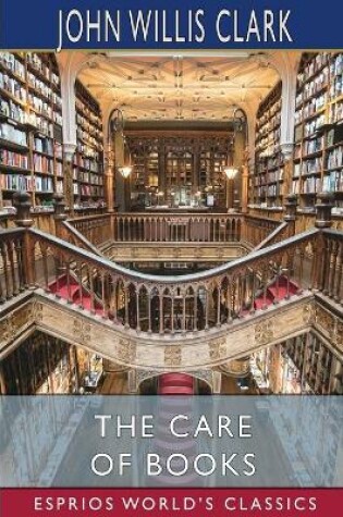 Cover of The Care of Books (Esprios Classics)