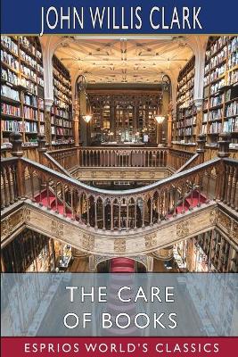Book cover for The Care of Books (Esprios Classics)