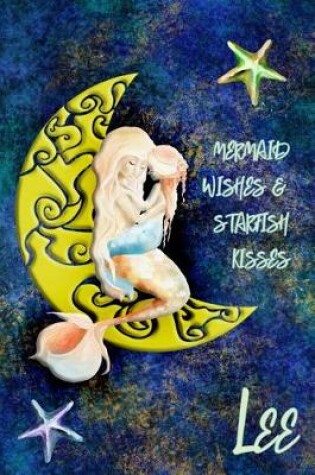 Cover of Mermaid Wishes and Starfish Kisses Lee