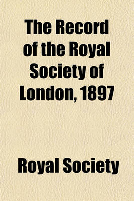 Book cover for The Record of the Royal Society of London, 1897
