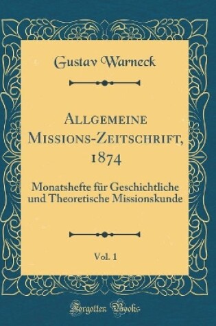 Cover of Allgemeine Missions-Zeitschrift, 1874, Vol. 1