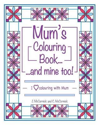 Book cover for Mum's Colouring Book...and Mine Too!