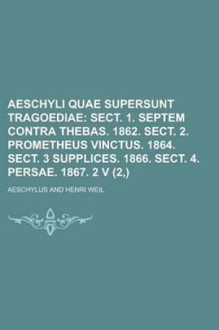Cover of Aeschyli Quae Supersunt Tragoediae Volume 2,