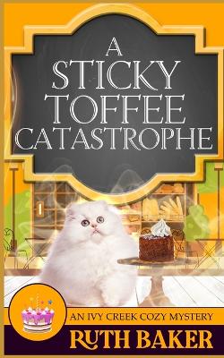 Cover of A Sticky Toffee Catastrophe