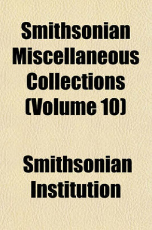 Cover of Smithsonian Miscellaneous Collections (Volume 10)