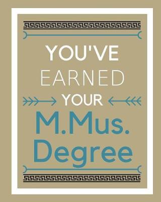 Book cover for You've earned your M.Mus. Degree