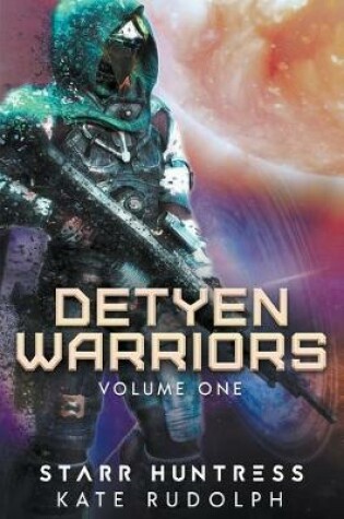 Cover of Detyen Warriors Volume One
