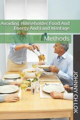 Cover of Avoiding Householder Food and Energy and Land Wastage