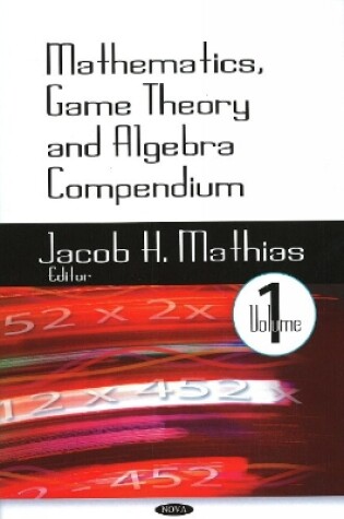 Cover of Mathematics, Game Theory & Algebra Compendium