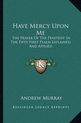 Cover of Have Mercy Upon Me