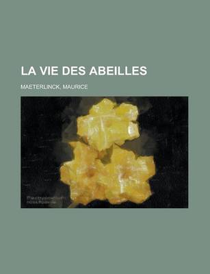 Book cover for La Vie Des Abeilles