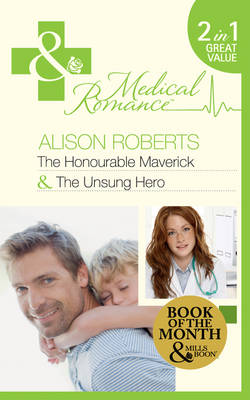 Book cover for The Honourable Maverick / The Unsung Hero