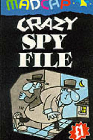 Cover of Crazy Spy File
