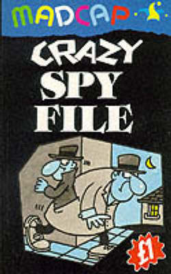 Book cover for Crazy Spy File