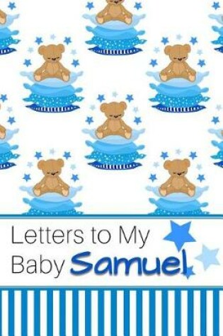 Cover of Letters to My Baby Samuel