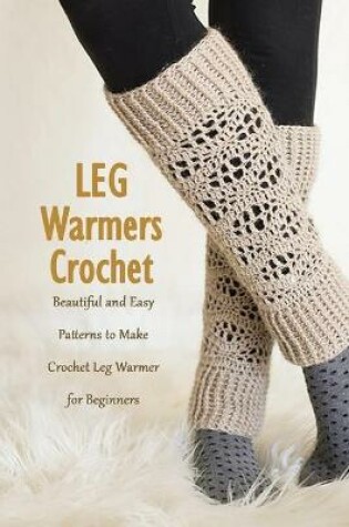 Cover of Leg Warmers Crochet