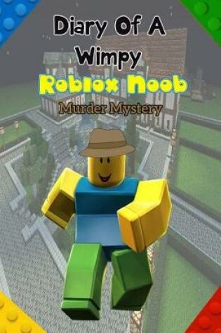 Cover of Diary of a Wimpy Roblox Noob