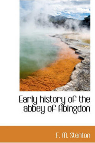 Cover of Early History of the Abbey of Abingdon
