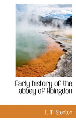 Book cover for Early History of the Abbey of Abingdon