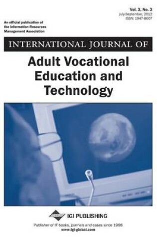 Cover of International Journal of Adult Vocational Education and Technology, Vol 3 ISS 3