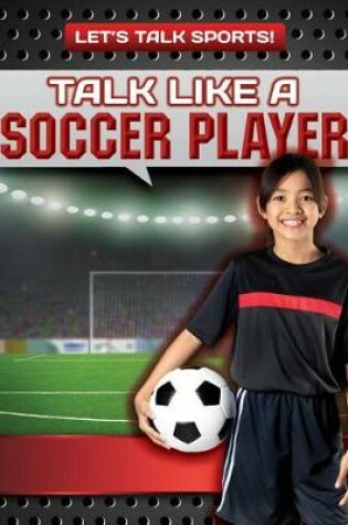 Cover of Talk Like a Soccer Player