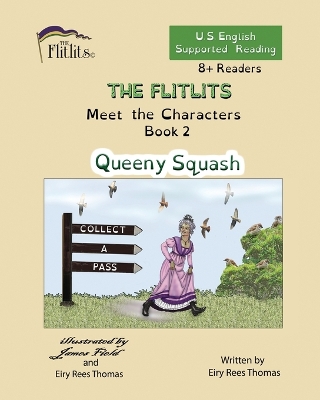 Cover of THE FLITLITS, Meet the Characters, Book 2, Queeny Squash, 8+Readers, U.S. English, Supported Reading