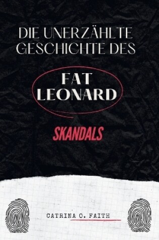 Cover of Die unerzählte Geschichte des Fat-Leonard-Skandals