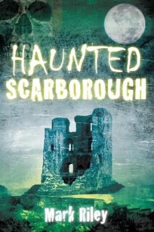 Cover of Haunted Scarborough