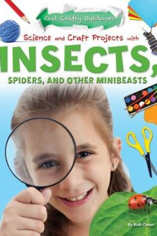 Cover of Science and Craft Projects with Insects, Spiders, and Other Minibeasts