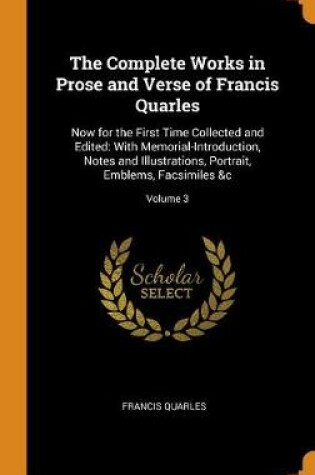 Cover of The Complete Works in Prose and Verse of Francis Quarles