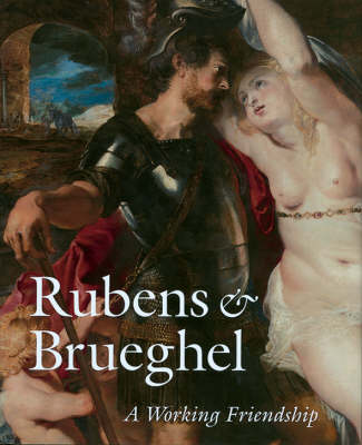 Book cover for Rubens & Brueghel: a Working Friendship