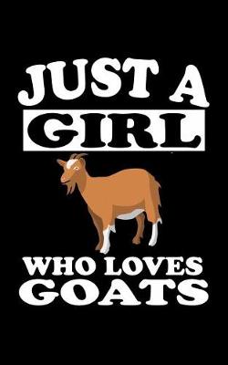 Book cover for Just A Girl Who Loves Goats